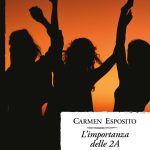 L’importanza delle 2A, Carmen Esposito L'importanza delle 2A, Carmen Esposito