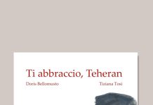 Ti abbraccio, Teheran, Doris Bellomusto, Tiziana Tosi Ti abbraccio, Teheran, Doris Bellomusto, Tiziana Tosi