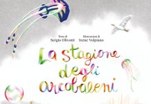 La stagione degli arcobaleni, Sergio Olivotti, Irene Volpiano La stagione degli arcobaleni, Sergio Olivotti, Irene Volpiano