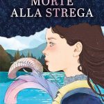 Post Tenebras. Morte alla strega, Valentina Federici