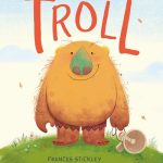 Troll, Frances Stickley, Stefano Martinuz