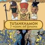 Tutankhamon. I misteri del faraone, Beatrice Bottet, Dimitri Zegboro