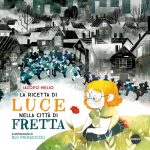 La ricetta di Luce nella città di Fretta, Iacopo Melio La ricetta di Luce nella città di Fretta, Iacopo Melio