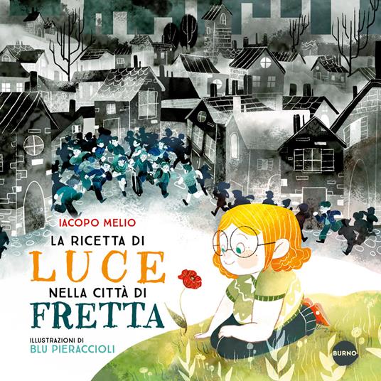 La ricetta di Luce nella città di Fretta, Iacopo Melio