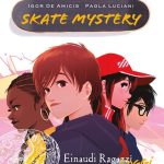Skate Mystery, Igor De Amicis, Paola Luciani Skate Mystery, Igor De Amicis, Paola Luciani