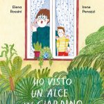 Ho visto un alce in giardino, Elena Rossini, Irene Penazzi