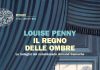 Il regno delle ombre. Le indagini del commissario Armand Gamache, Louise Penny