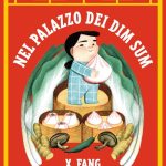 Nel palazzo dei Dim Sum, X. Fang
