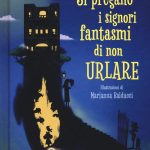 Si pregano i signori fantasmi di non urlare, Angelo Mozzillo, Marianna Balducci Si pregano i signori fantasmi di non urlare, Angelo Mozzillo, Marianna Balducci