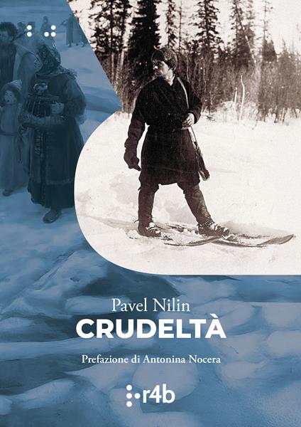 Crudeltà, Pavel Nilin