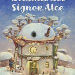 Il Natale del Signor Alce, Davide Calì, Richolly Rosazza Il Natale del Signor Alce, Davide Calì, Richolly Rosazza