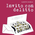 Invito con delitto, Alberta Nobile, Isadora Bucciarelli