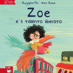 Zoe e il talento liberato, Ruggero Poi, Alice Rossi