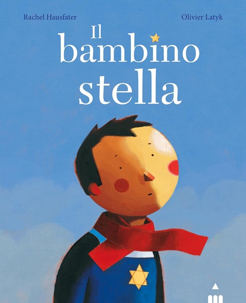 Il bambino stella, Rachel Hausfater-Douïeb, Olivier Latyk
