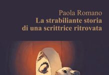La strabiliante storia di una scrittrice ritrovata, Paola Romano La strabiliante storia di una scrittrice ritrovata, Paola Romano