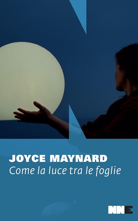 Come la luce tra le foglie, Joyce Mainard