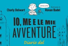 Io, me e le mie avventure. Diario del Grande Amore, Charly Delwart, Ronan Badel