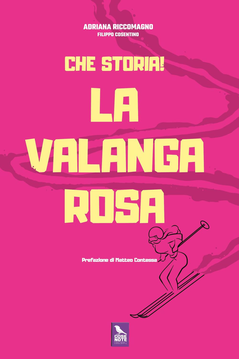 Che storia! La Valanga Rosa, Adriana Riccomagno