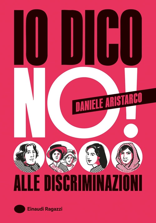 Io dico no! Alle dittature, Alle ingiustizie, Ai razzismi, Alle discriminazioni, Daniele Aristarco