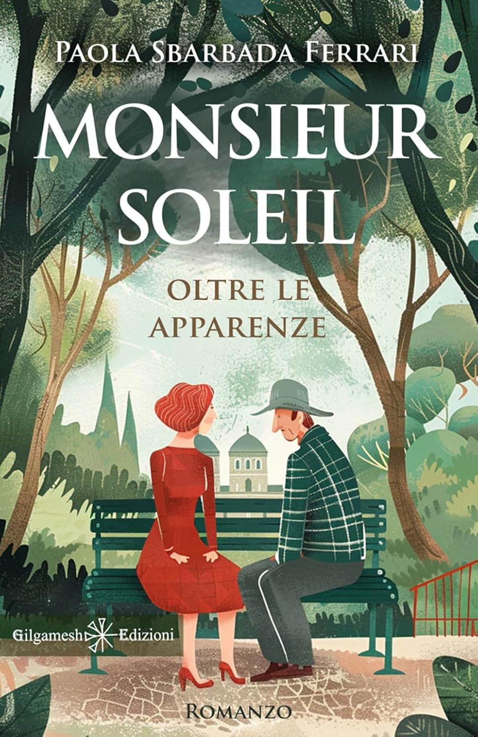Monsieur Soleil. Oltre le apparenze, Paola Sbarbada Ferrari Monsieur Soleil. Oltre le apparenze, Paola Sbarbada Ferrari