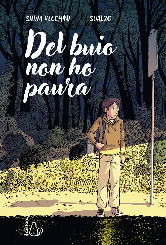 Del buio non ho paura, Silvia Vecchini, Sualzo Del buio non ho paura, Silvia Vecchini, Sualzo