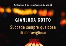 Succede sempre qualcosa di meraviglioso, Gianluca Gotto Succede sempre qualcosa di meraviglioso, Gianluca Gotto