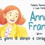 Anna Frank. 761 giorni di silenzio e coraggio, Federica Pannocchia, Luca Verduchi Anna Frank. 761 giorni di silenzio e coraggio, Federica Pannocchia, Luca Verduchi