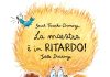 La maestra è in ritardo! Sarah Turoche-Dromery La maestra è in ritardo! Sarah Turoche-Dromery