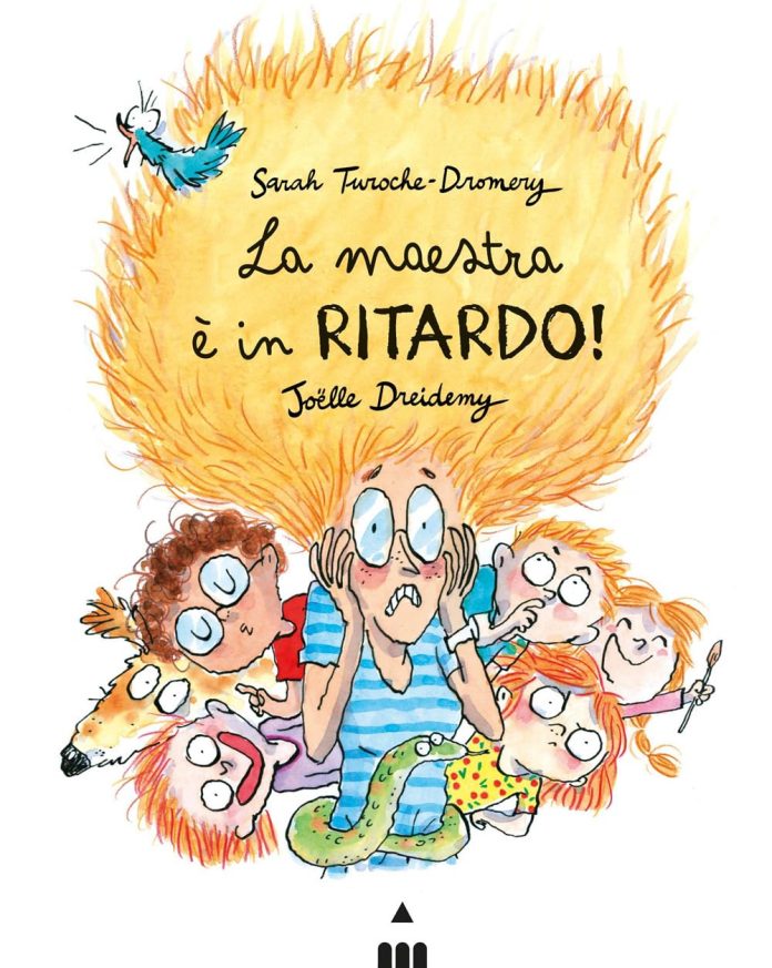 La maestra è in ritardo! Sarah Turoche-Dromery
